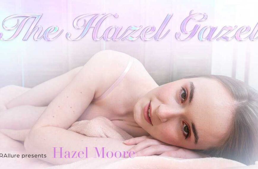 Hazel Moore The Hazel Gazel