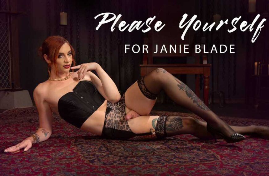 Please Yourself For Janie Blade