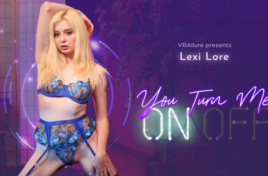 Lexi Lore You Turn Me On