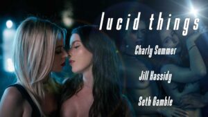 Lucid Things Charly Summer And Jill Kassidy