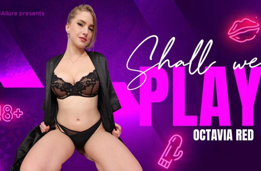 Octavia Red Shall We Play