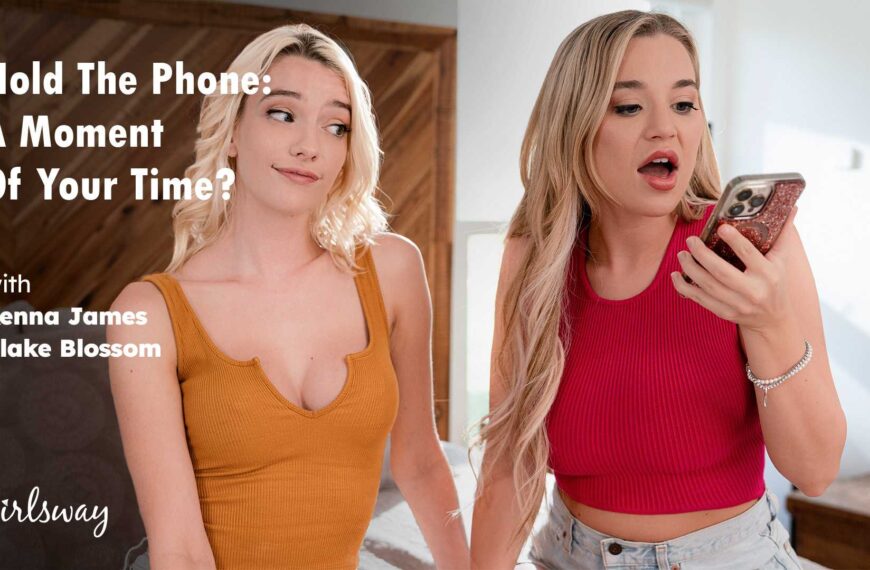 Hold The Phone A Moment Of Your Time