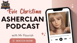 Asher Clan Podcast Stream Evie Christian