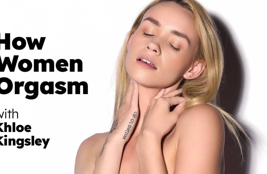 How Women Orgasm Khloe Kingsley