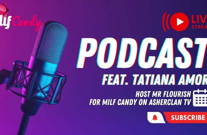 Milf Candy Podcast Tatiana Amor And Mrflourish