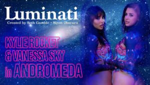 Luminati Kylie Rocket And Vanessa Sky In Andromeda