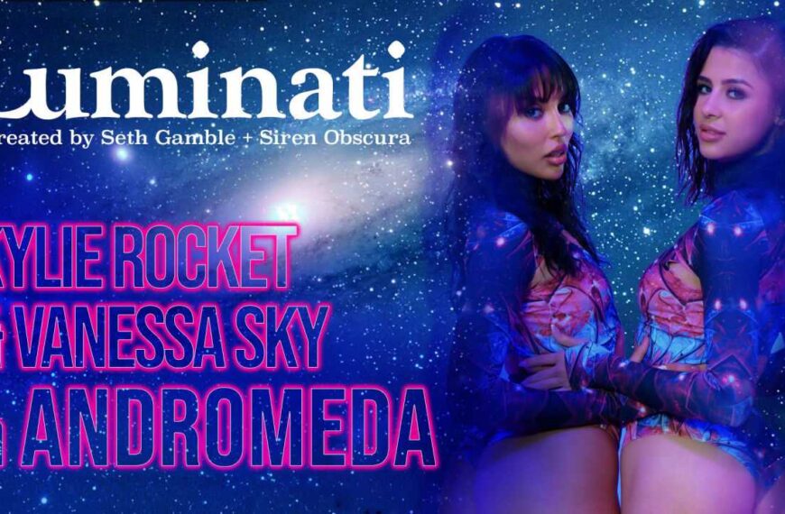 Luminati Kylie Rocket And Vanessa Sky In Andromeda