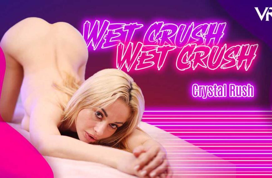 Crystal Rush Wet Crush