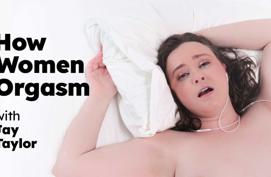 How Women Orgasm Jay Taylor