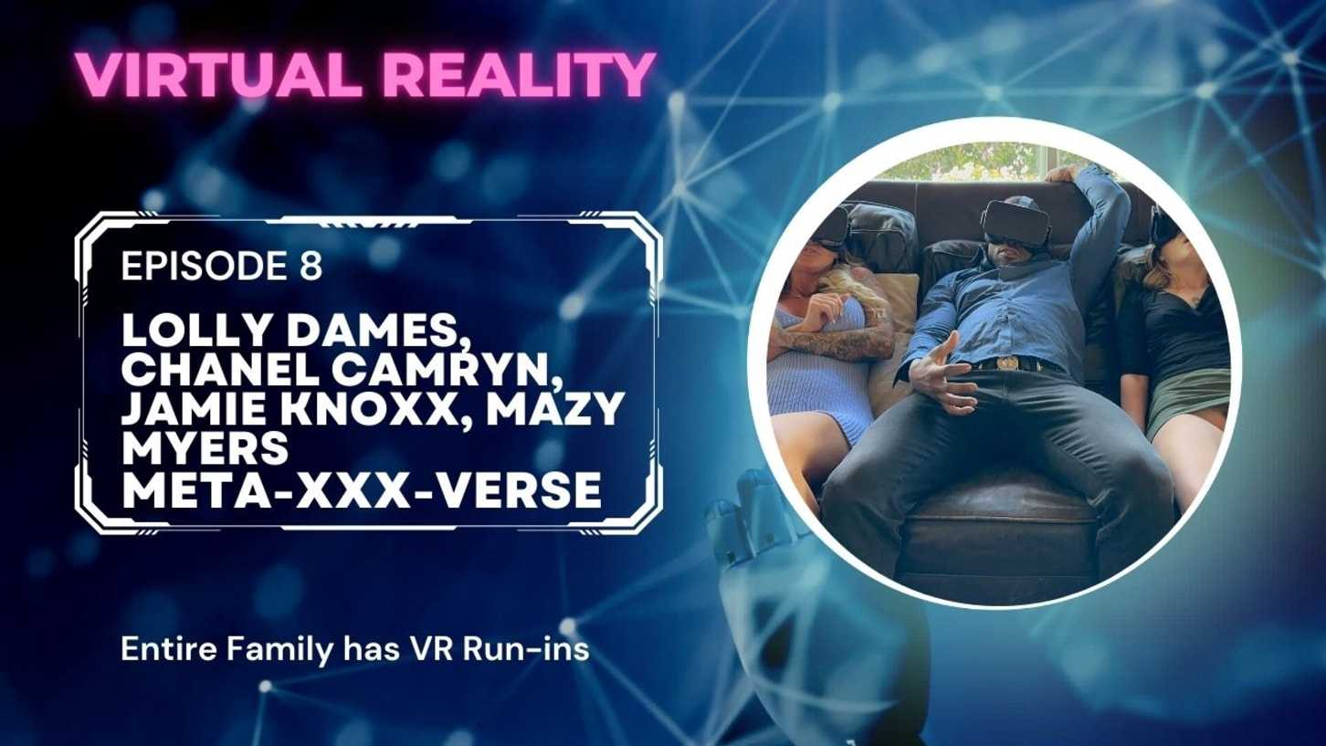 MetaXxxVerse Vr Ep 8 Lolly Chanel And Jamie