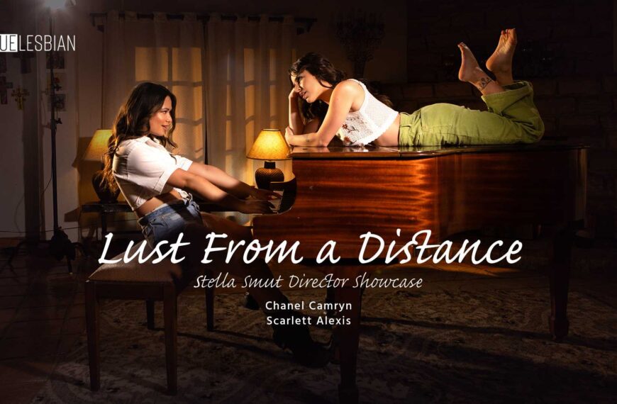 Lust From A Distance Stella Smut Director Showcase