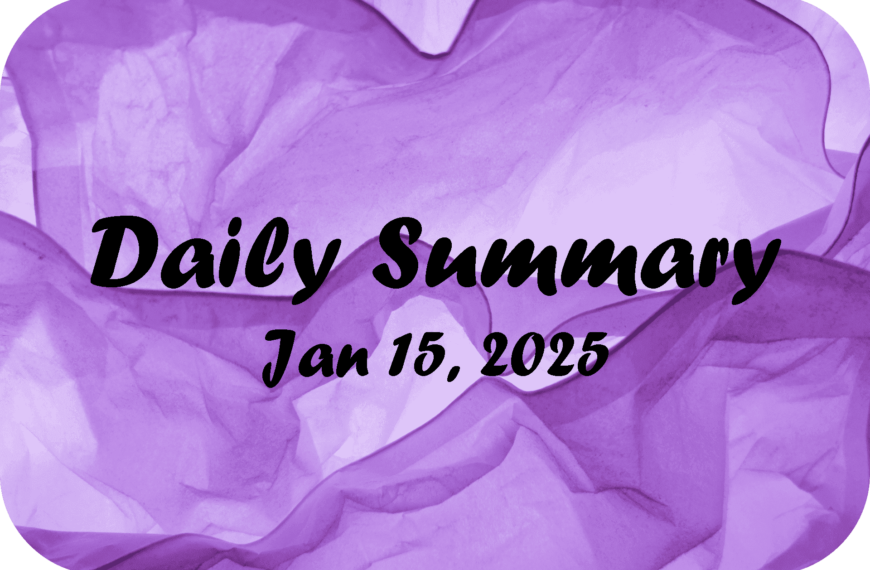 Daily Summary – Jan 15 2025