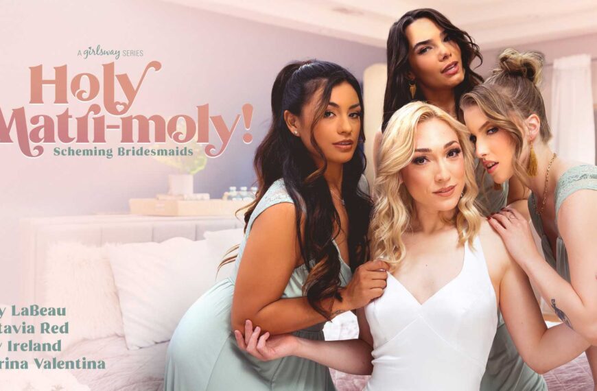 Holy Matri Moly! Scheming Bridesmaids