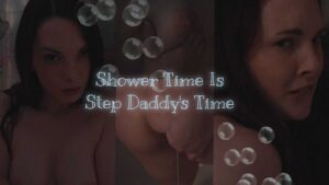 Shower Time Is Stepdaddy's Time