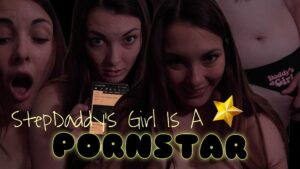 Stepdaddy's Girl Is A Pornstar