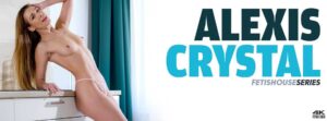 Alexis Crystal She Can't Get Enough
