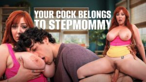 Your Cock Belongs To Stepmommy