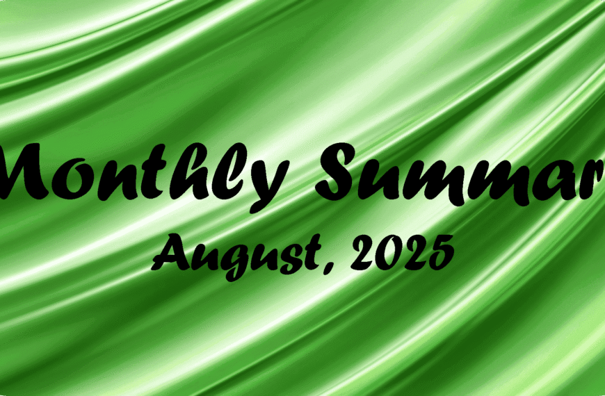 Monthly Summary – August 2025
