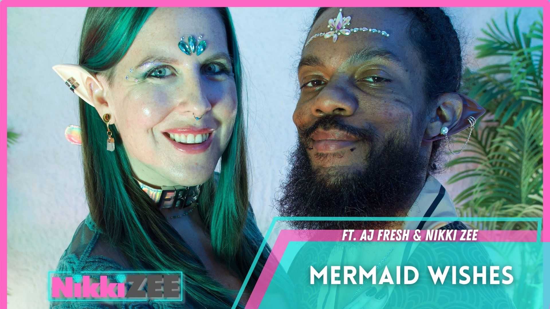 Mermaid Wishes Ft Aj Fresh