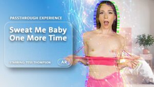 Sweat Me Baby One More Time