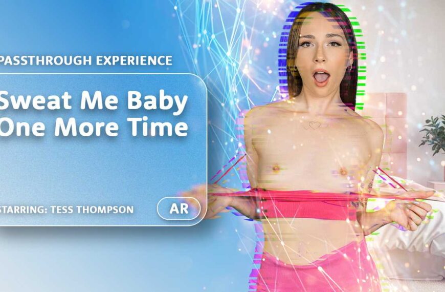 Sweat Me Baby One More Time