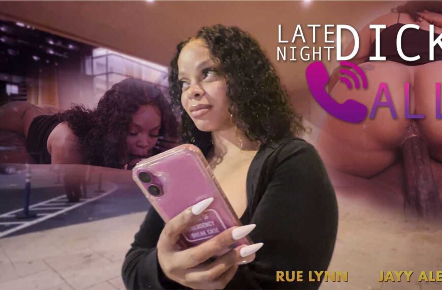 Late Night Dick Call