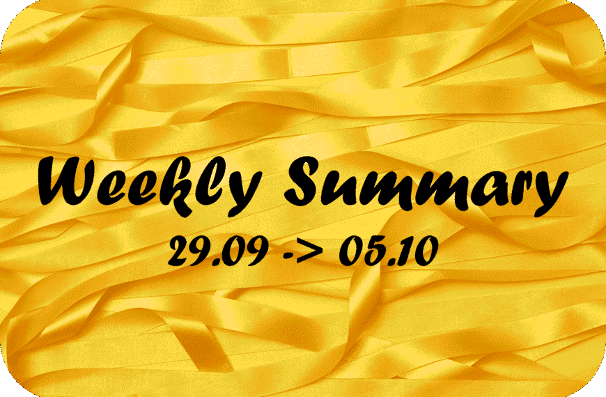 Weekly Summary – 29.09 - 05.10