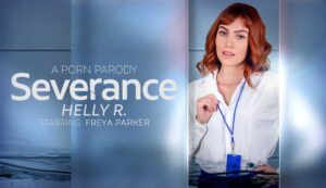 Severance Helly R A Porn Parody