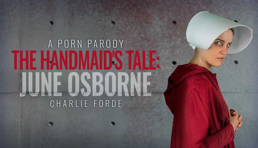 The Handmaid’s Tale June Osborne A Porn Parody