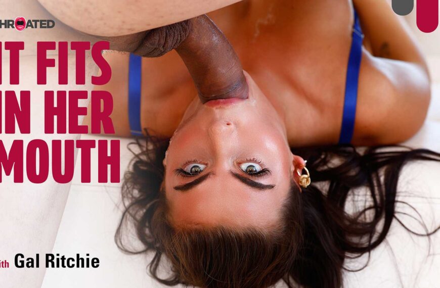 It Fits In Her Mouth