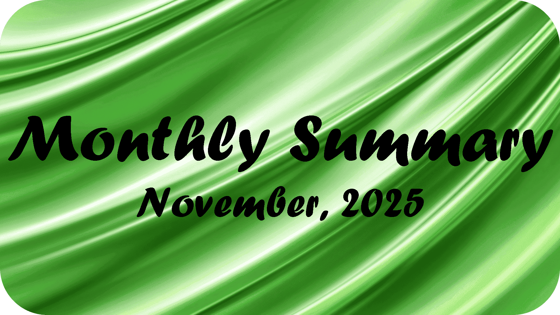 Monthly Summary – November 2025