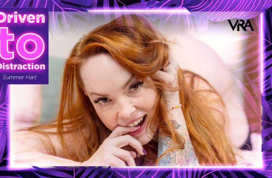 Summer Hart Driven To Distraction