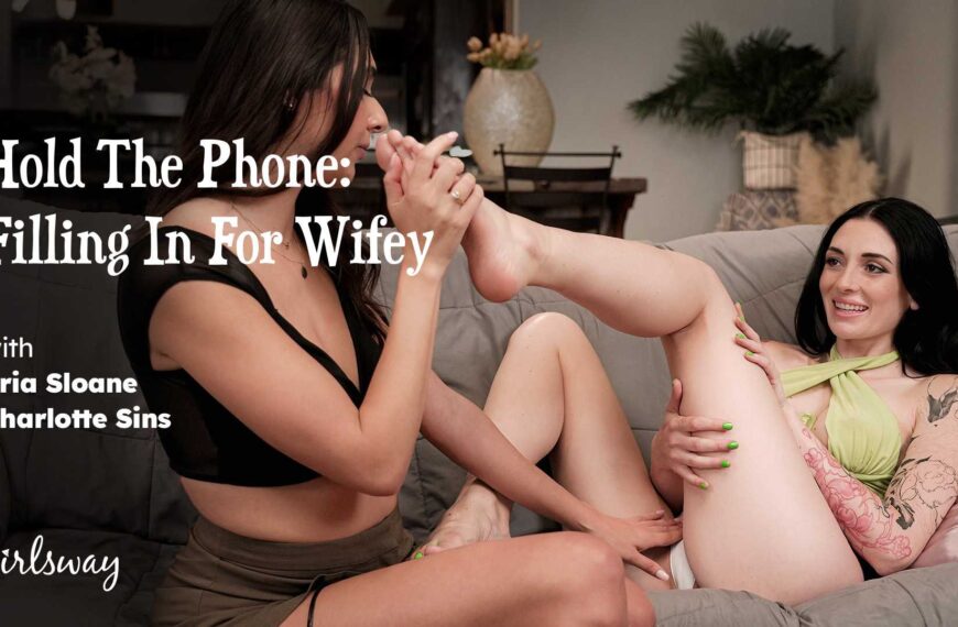 Hold The Phone Filling In For Wifey