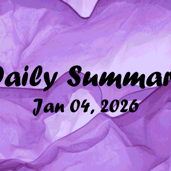 Daily Summary – Jan 04 2026