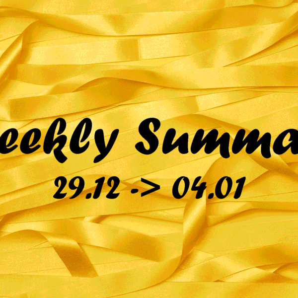 Weekly Summary – 29.12 - 04.01