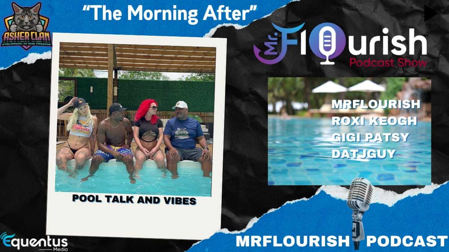 Mr Flourish Podcast With Guest Roxi Keogh Gigi Patsy And Datjguy