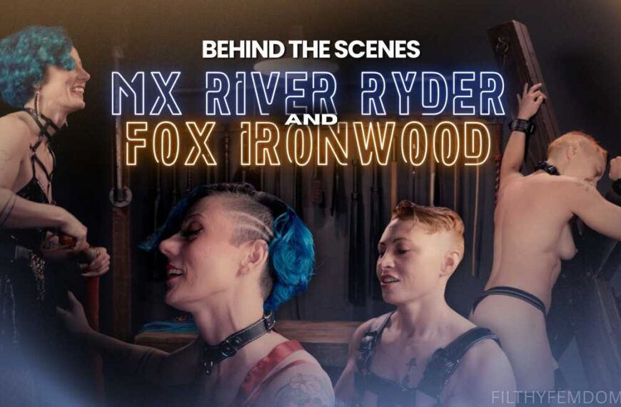Behind The Scenes Mx River Ryder And Fox Ironwood
