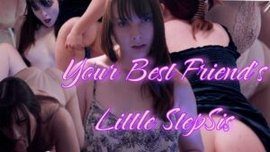 Your Best Friend's Little Stepsis