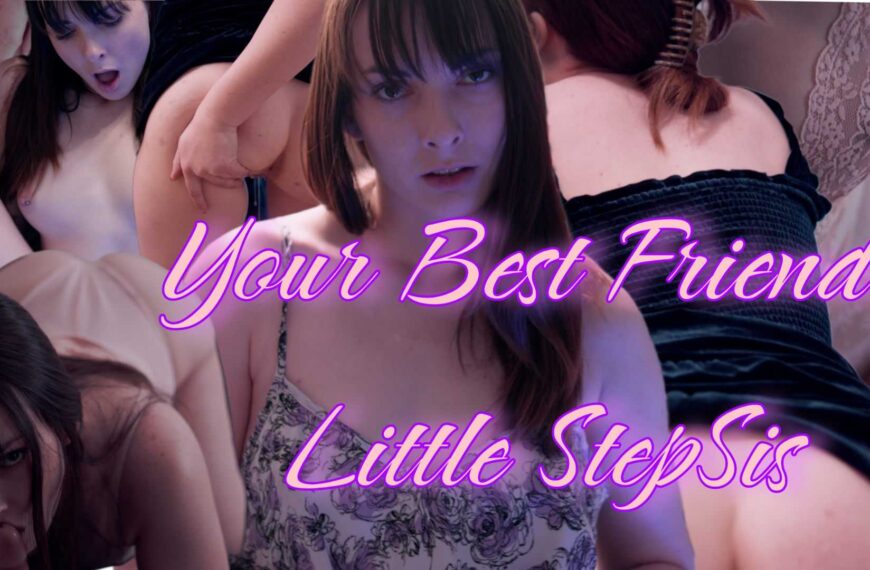 Your Best Friend's Little Stepsis