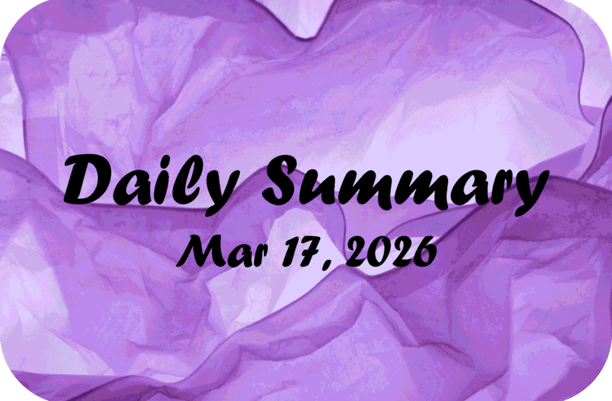 Daily Summary – Mar 17 2026