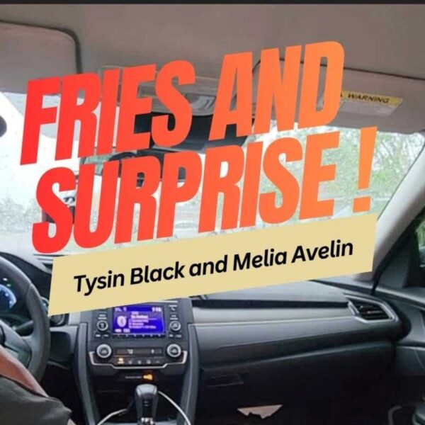 Fries And Surprise Melia Avelin And Tysin Black