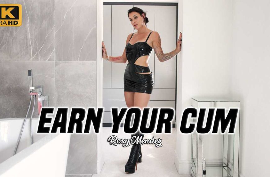 Earn Your Cum