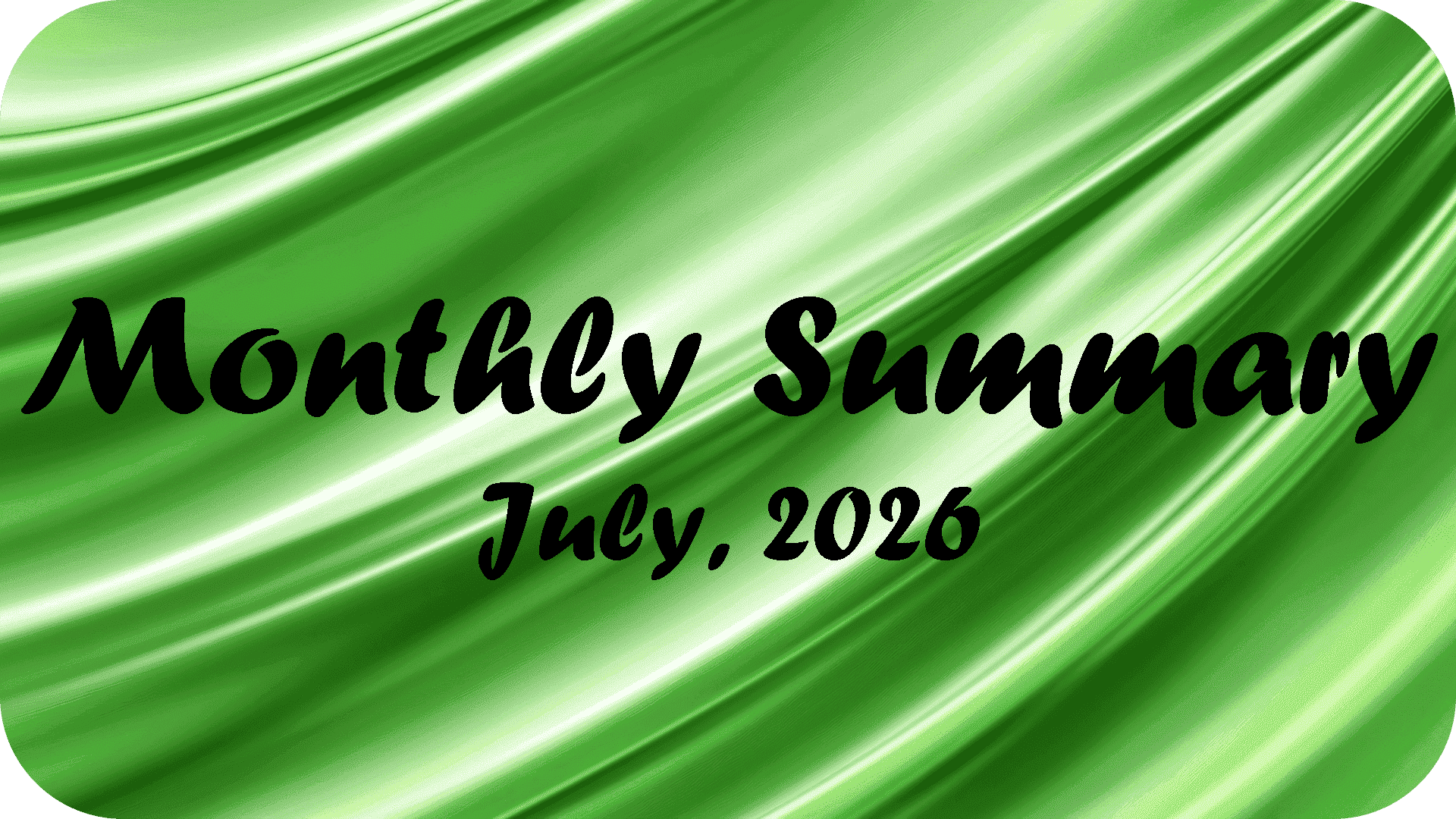 Monthly Summary – July 2026