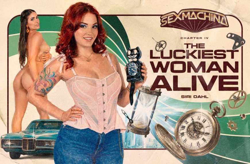Sex Machina Iv The Luckiest Woman Alive