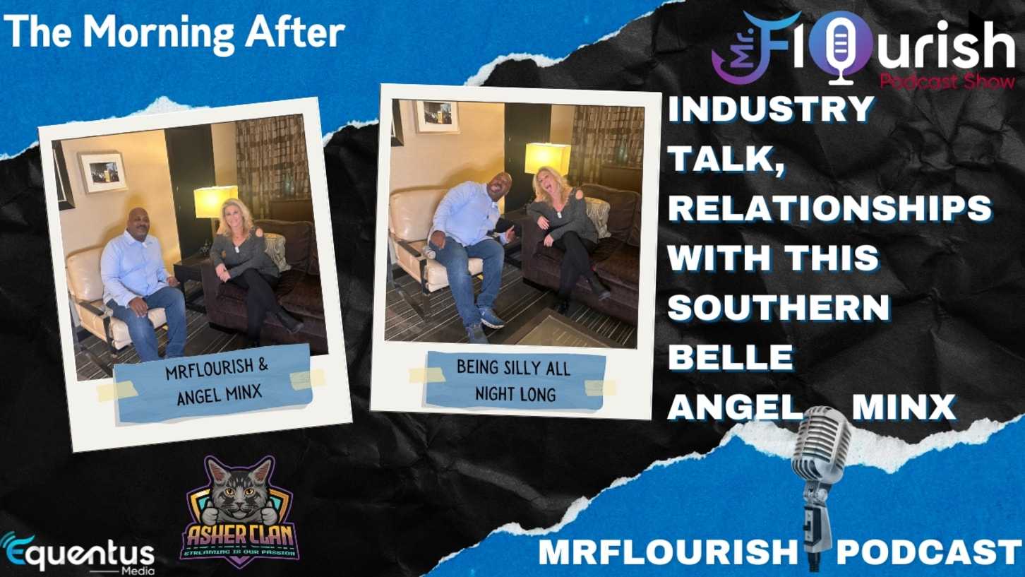 Mr Flourish Podcast Show With Guest Angel Minx